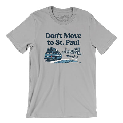 Don't Move To St. Paul Men/Unisex T-Shirt-Silver-Allegiant Goods Co. Vintage Sports Apparel