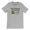 Don't Move To Jacksonville Men/Unisex T-Shirt-Silver-Allegiant Goods Co. Vintage Sports Apparel