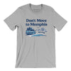 Don't Move To Memphis Men/Unisex T-Shirt-Silver-Allegiant Goods Co. Vintage Sports Apparel