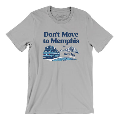 Don't Move To Memphis Men/Unisex T-Shirt-Silver-Allegiant Goods Co. Vintage Sports Apparel