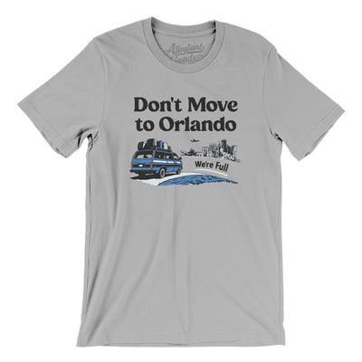 Don't Move To Orlando Men/Unisex T-Shirt-Silver-Allegiant Goods Co. Vintage Sports Apparel