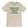 There's No Place Like North Carolina Men/Unisex T-Shirt-Soft Cream-Allegiant Goods Co. Vintage Sports Apparel