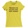 There's No Place Like New Jersey Women's T-Shirt-Vibrant Yellow-Allegiant Goods Co. Vintage Sports Apparel