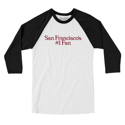 San Francisco's Number 1 Fan Men/Unisex Raglan 3/4 Sleeve T-Shirt-White with Black-Allegiant Goods Co. Vintage Sports Apparel