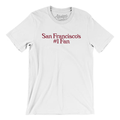 San Francisco's Number 1 Fan Men/Unisex T-Shirt-White-Allegiant Goods Co. Vintage Sports Apparel