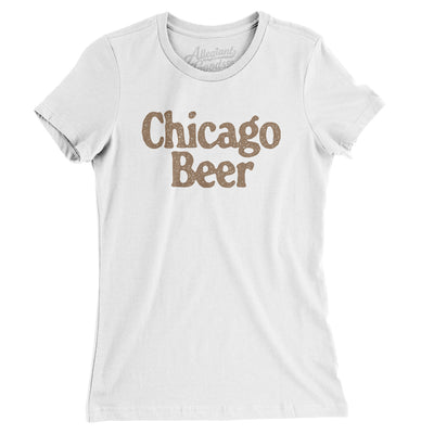 Chicago Beer Women's T-Shirt-White-Allegiant Goods Co. Vintage Sports Apparel