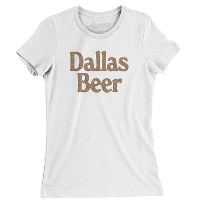 Dallas Beer Women's T-Shirt-White-Allegiant Goods Co. Vintage Sports Apparel