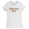 Baltimore Beer Women's T-Shirt-White-Allegiant Goods Co. Vintage Sports Apparel