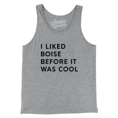 I Liked Boise Before It Was Cool Men/Unisex Tank Top-Athletic Heather-Allegiant Goods Co. Vintage Sports Apparel